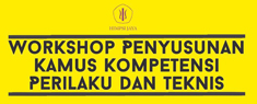 Workshop Penyusunan Kamus Kompetensi Prilaku dan Teknis